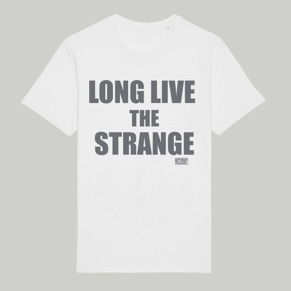 LONG LIVE THE STRANGE WHITE T-SHIRT